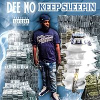 Dee No - Keep Sleepin' (Explicit)