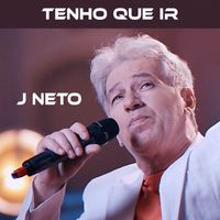 J Neto - Tenho Que Ir