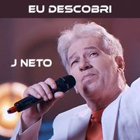 J Neto - Eu Descobri