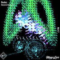 Bedez - Deconstruction