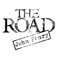 The Road - John Henry