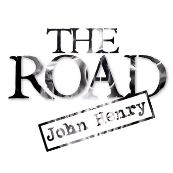 The Road - John Henry