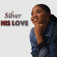 Silver - His Love