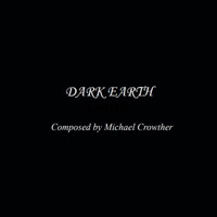 Michael Crowther - Dark Earth