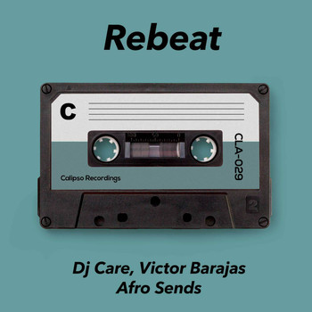 DJ Care, Victor Barajas & Afrosends - Rebeat