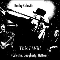 Robby Celestin - This I Will