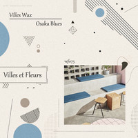 Villes Wax - Osaka Blue