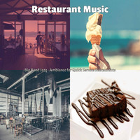 Restaurant Music - Big Band Jazz - Ambiance for Quick Service Restaurants
