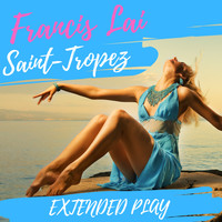 Francis Lai - Saint-Tropez (Extended Play)
