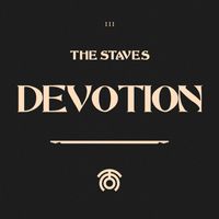 THE STAVES - Devotion