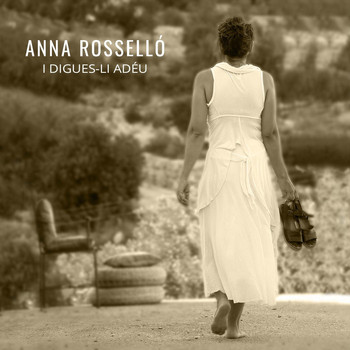 Anna Rosselló - I Digues-Li Adéu