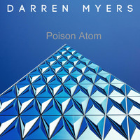 Darren Myers / - Poison Atom
