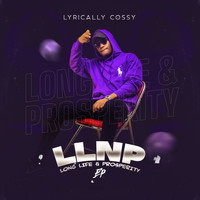 Lyricallycossy / - Long Life & Prosperity (L.L.N.P.) - EP
