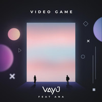 Vayú - Video Game (feat. Ana)
