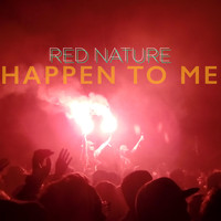 Red Nature - Happen to Me
