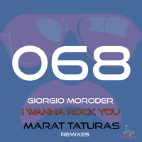 Giorgio Moroder - I Wanna Rock You (Marat Taturas Remixes)