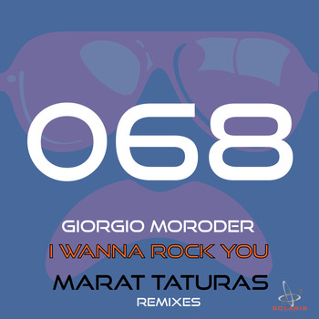 Giorgio Moroder - I Wanna Rock You (Marat Taturas Remixes)