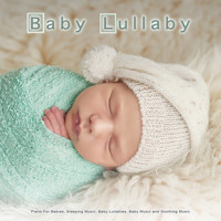 Baby Lullaby, Pacific Coast Baby Music Academy, Baby Music - Baby Lullaby: Piano For Babies, Sleeping Music, Baby Lullabies, Baby Music and Soothing Music