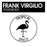 Frank Virgilio - Your Body