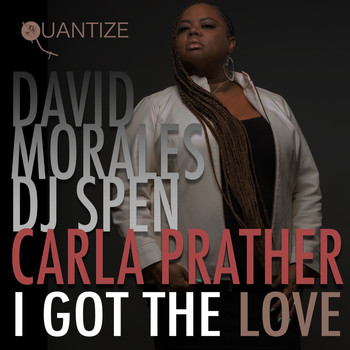 David Morales, DJ Spen and Carla Prather - I Got The Love