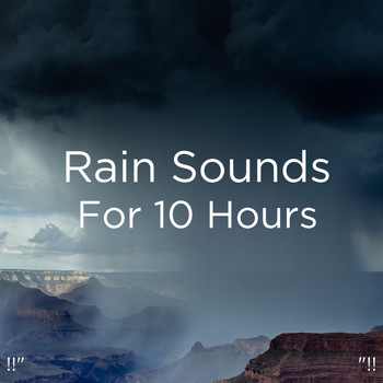 Rain Sounds, Rain for Deep Sleep and BodyHI - !!"Rain Sounds For 10 Hours "!!