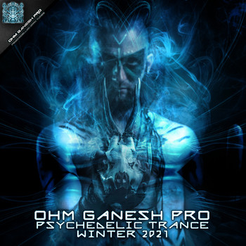Various Artists - Ohm Ganesh Pro Psychedelic Trance Winter 2021