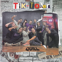 Quill - Tik-toker