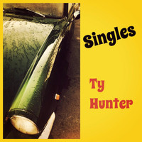 Ty Hunter - Singles