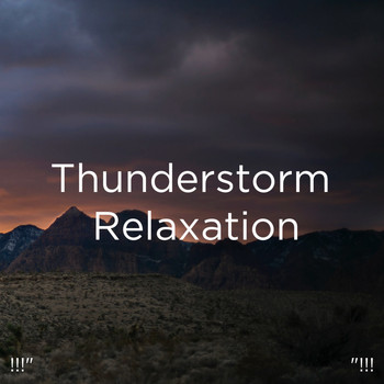 Thunderstorm Sound Bank, Thunderstorm Sleep and BodyHI - !!!" Thunderstorm Relaxation "!!!