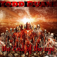 Todd Duane - The End of the Age
