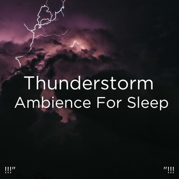 Sounds Of Nature : Thunderstorm, Rain, Thunder Storms & Rain Sounds and BodyHI - !!!" Thunderstorm Ambience For Sleep  "!!!