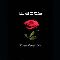 Watts - Rose Neighbor