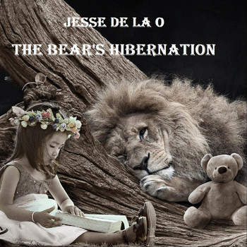 Jesse De La O - The Bear's Hibernation