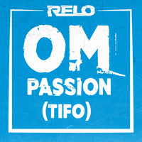 Relo - OM passion (tifo)