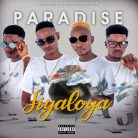 Paradise - Siyaloya (Explicit)