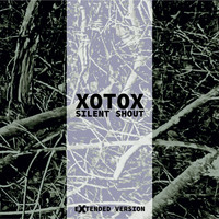 Xotox - Silent Shout (Extended) (Explicit)