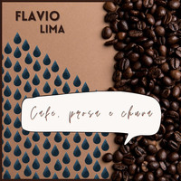 Flavio Lima - Café, Prosa e Chuva