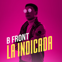 B Front - La Indicada