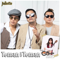 Juliette - Teman Apa Teman