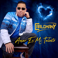 Carlomany - Amar Es Mi Talento