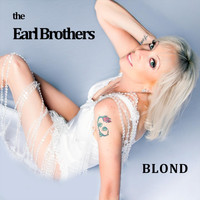 The Earl Brothers - Blond
