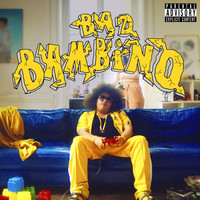 Bambino - Bad Bambino (Explicit)