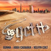 Charlie Sloth - Get It (feat. Gunna, Abra Cadabra & Kelvyn Colt) (Explicit)