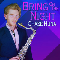 Chase Huna - Bring on the Night