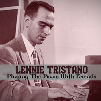 Lennie Tristano - Playing The Piano With Friends