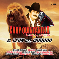 Chuy Quintanilla - El Leon Del Corrido