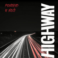 Highway - Ponekad u noći