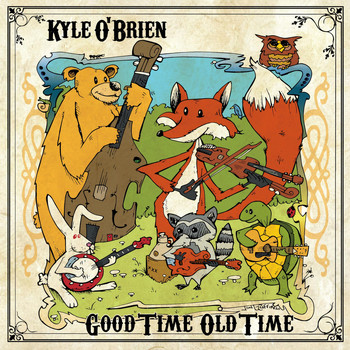 Kyle O'Brien - Good Time Old Time