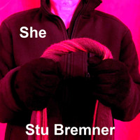 Stu Bremner - She