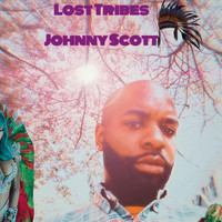 Johnny Scott - Lost Tribes (Explicit)